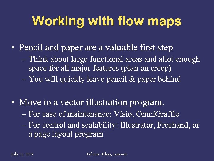 Working with flow maps • Pencil and paper are a valuable first step –