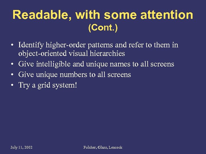 Readable, with some attention (Cont. ) • Identify higher-order patterns and refer to them