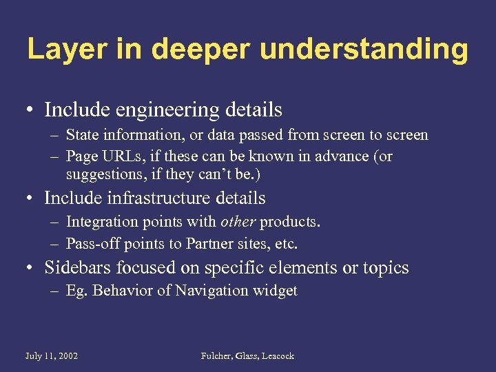 Layer in deeper understanding • Include engineering details – State information, or data passed