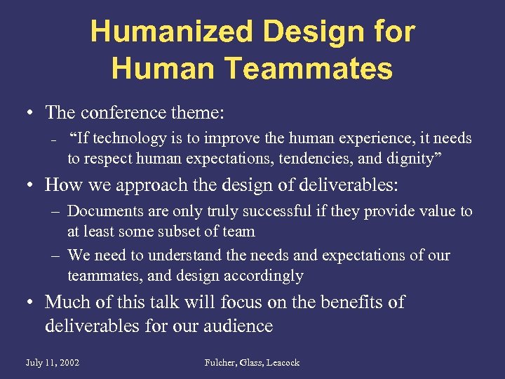 Humanized Design for Human Teammates • The conference theme: – “If technology is to