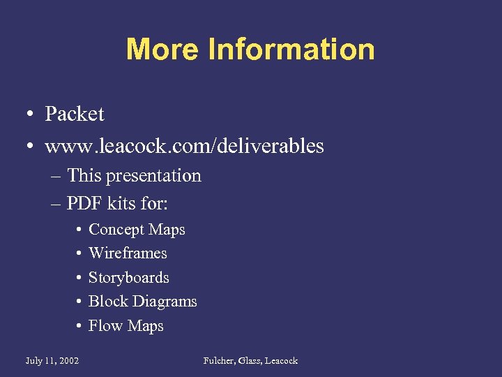 More Information • Packet • www. leacock. com/deliverables – This presentation – PDF kits