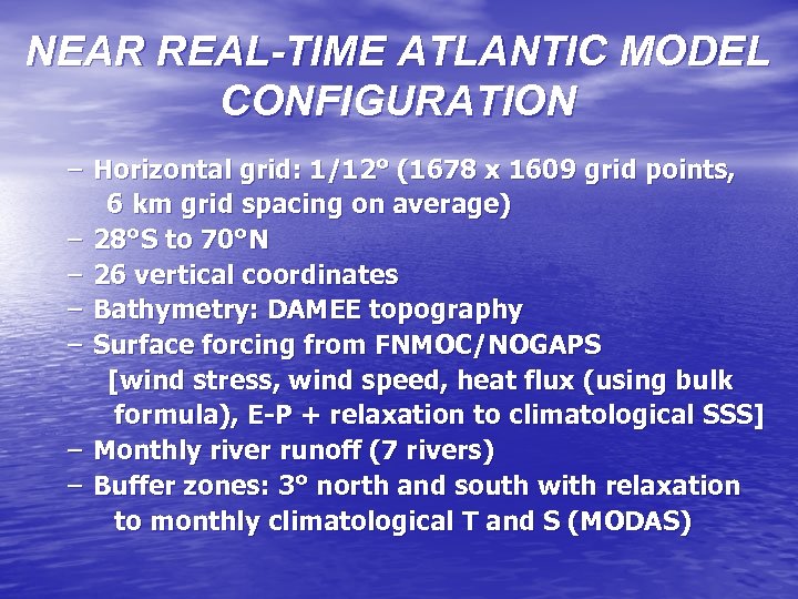 NEAR REAL-TIME ATLANTIC MODEL CONFIGURATION – Horizontal grid: 1/12° (1678 x 1609 grid points,