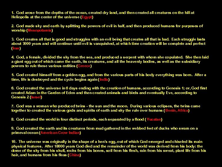 1. God arose from the depths of the ocean, created dry land, and then