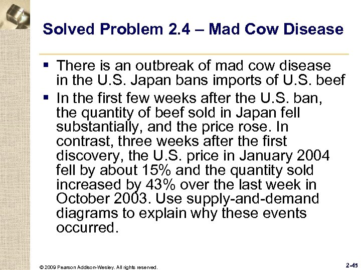 Solved Problem 2. 4 – Mad Cow Disease § There is an outbreak of