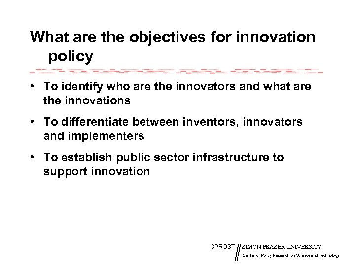 What are the objectives for innovation policy • To identify who are the innovators