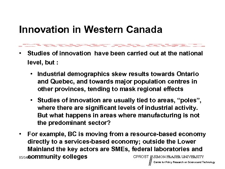 Innovation in Western Canada • Studies of innovation have been carried out at the