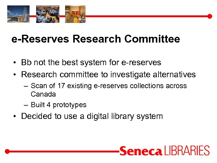 e-Reserves Research Committee • Bb not the best system for e-reserves • Research committee