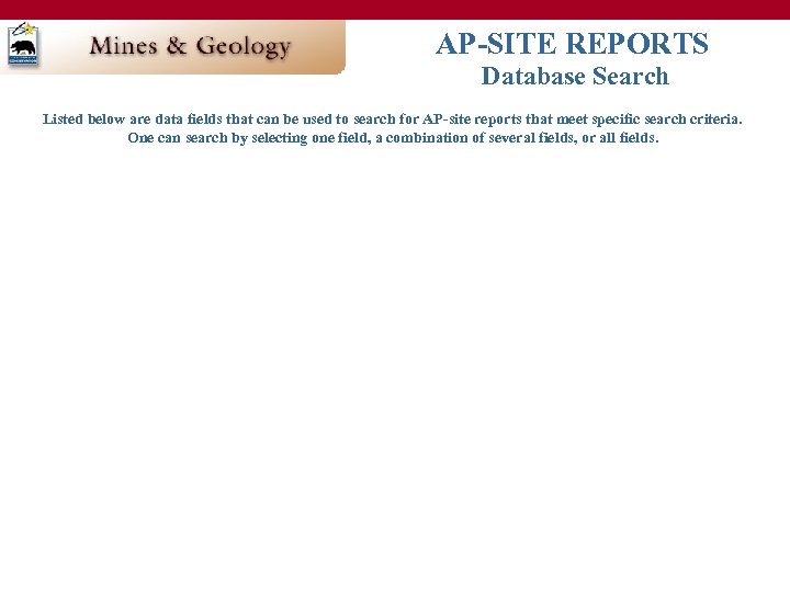 AP-SITE REPORTS Database Search Listed below are data fields that can be used to