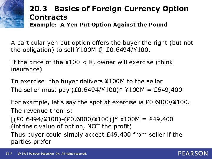 20. 3 Basics of Foreign Currency Option Contracts Example: A Yen Put Option Against