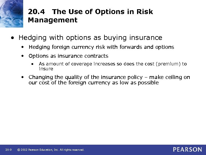 20. 4 The Use of Options in Risk Management • Hedging with options as