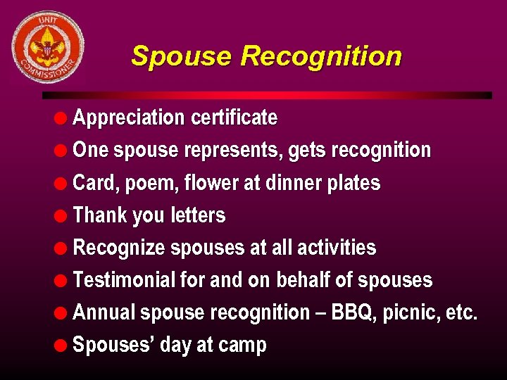 Spouse Recognition l Appreciation certificate l One spouse represents, gets recognition l Card, poem,