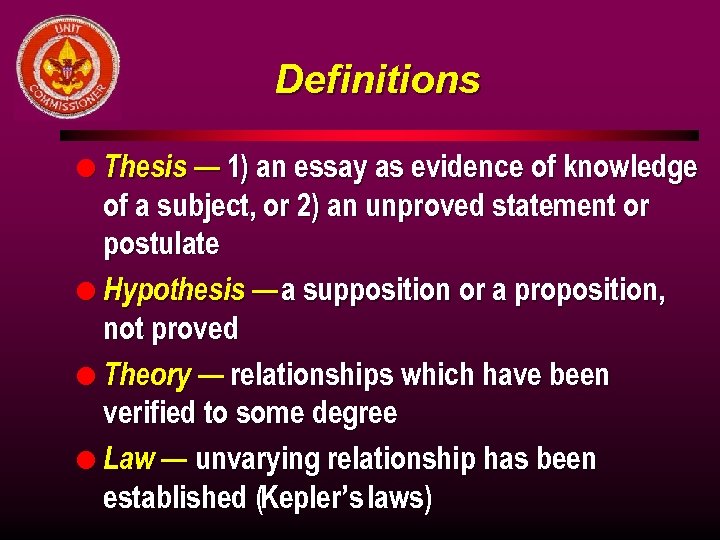 Definitions l Thesis — 1) an essay as evidence of knowledge of a subject,