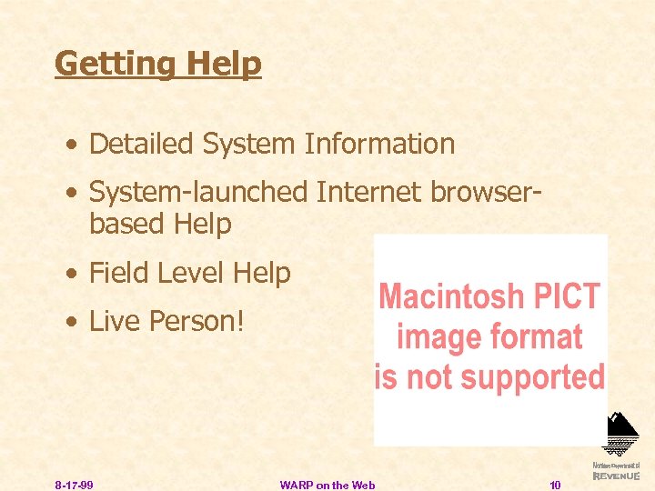 Getting Help • Detailed System Information • System-launched Internet browserbased Help • Field Level