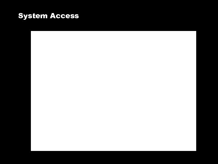 System Access 
