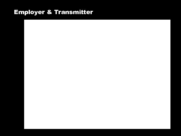 Employer & Transmitter 