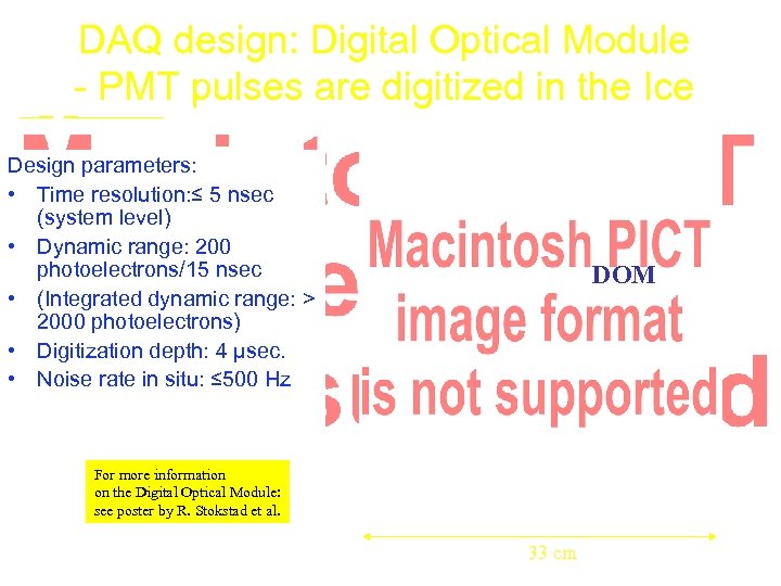 DAQ design: Digital Optical Module - PMT pulses are digitized in the Ice Design