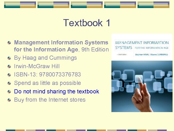 Textbook 1 Management Information Systems for the Information Age, 9 th Edition By Haag