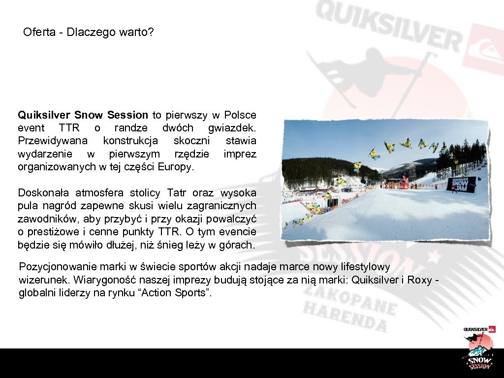 Oferta - Dlaczego warto? Quiksilver Snow Session to pierwszy w Polsce event TTR o