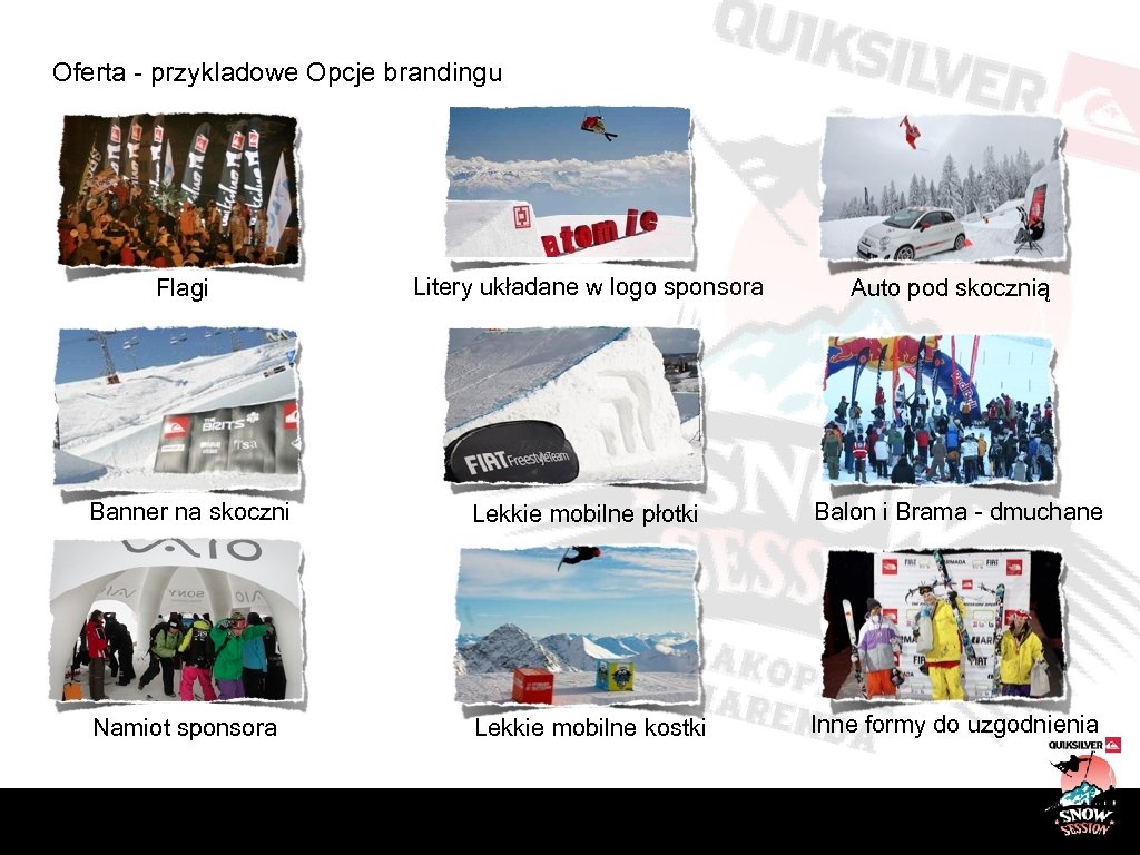 Oferta - przykladowe Opcje brandingu Flagi Litery układane w logo sponsora Auto pod skocznią