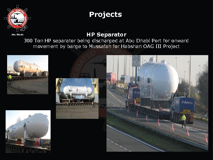 Projects HP Separator 300 Ton HP separator being discharged at Abu Dhabi Port for