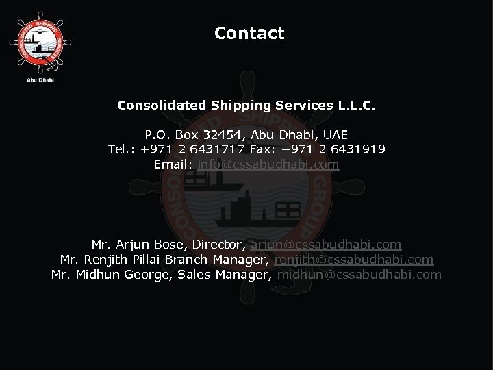 Contact Consolidated Shipping Services L. L. C. P. O. Box 32454, Abu Dhabi, UAE