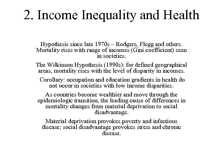 2. Income Inequality and Health Hypothesis since late 1970 s – Rodgers, Flegg and