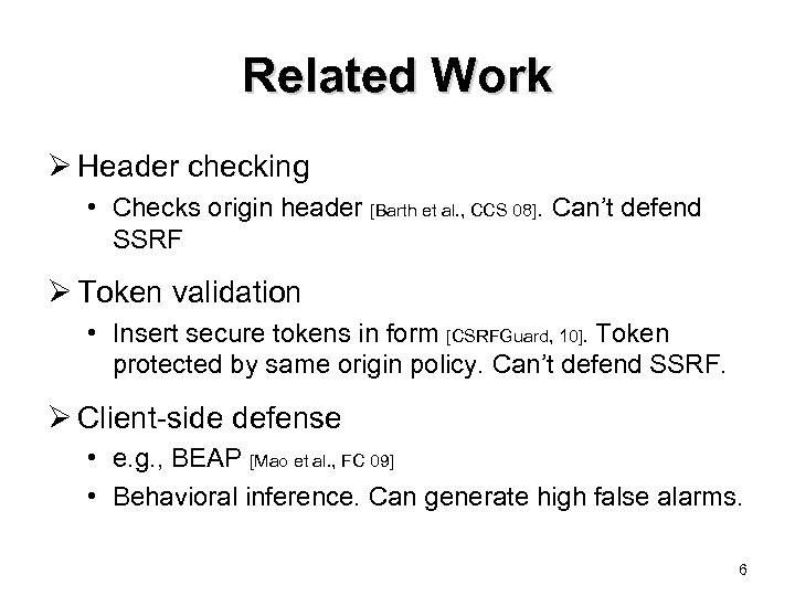 Related Work Ø Header checking • Checks origin header [Barth et al. , CCS