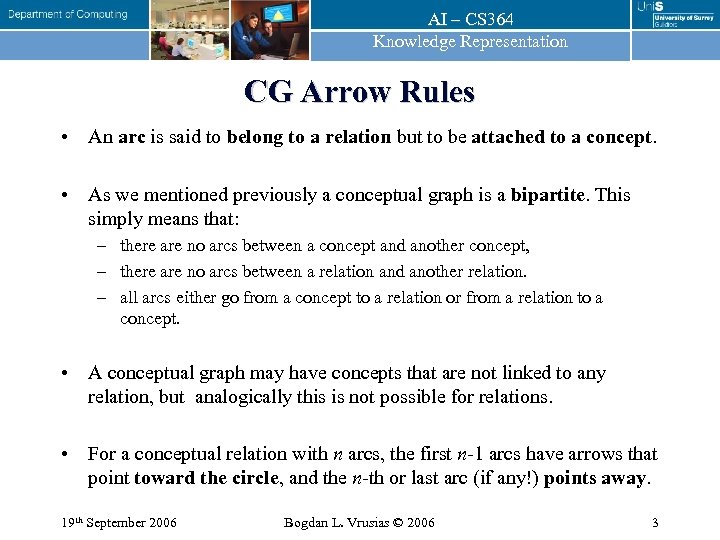 AI – CS 364 Knowledge Representation CG Arrow Rules • An arc is said