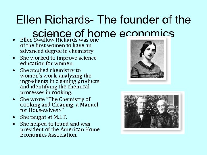 Ellen Richards- The founder of the science of home economics • Ellen Swallow Richards