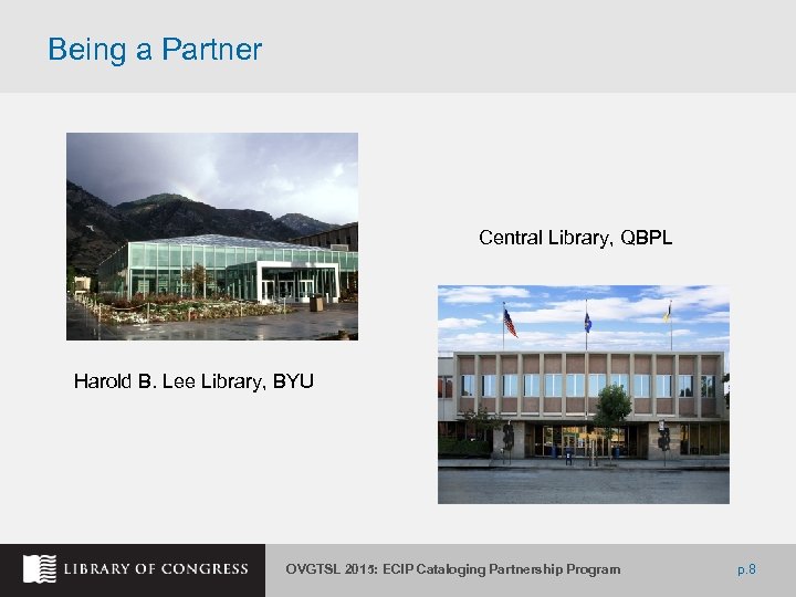 Being a Partner Central Library, QBPL Harold B. Lee Library, BYU OVGTSL 2015: ECIP