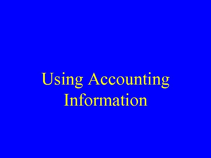 Using Accounting Information 
