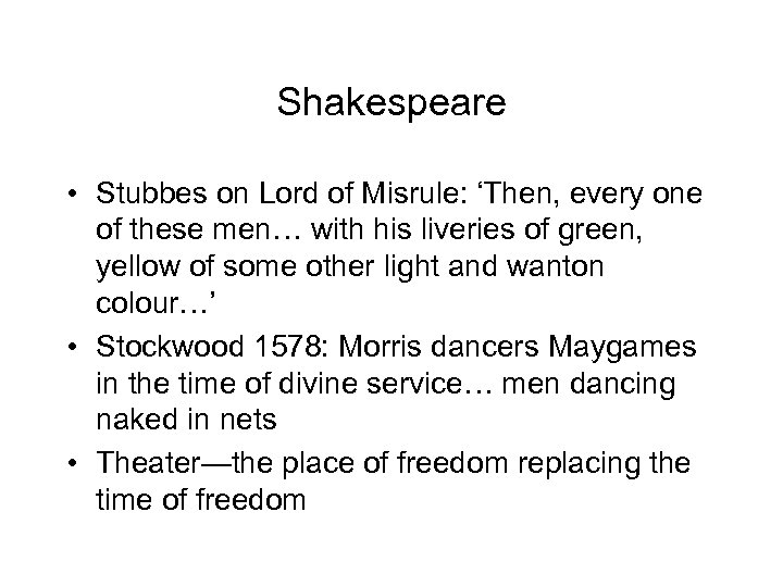 Shakespeare • Stubbes on Lord of Misrule: ‘Then, every one of these men… with