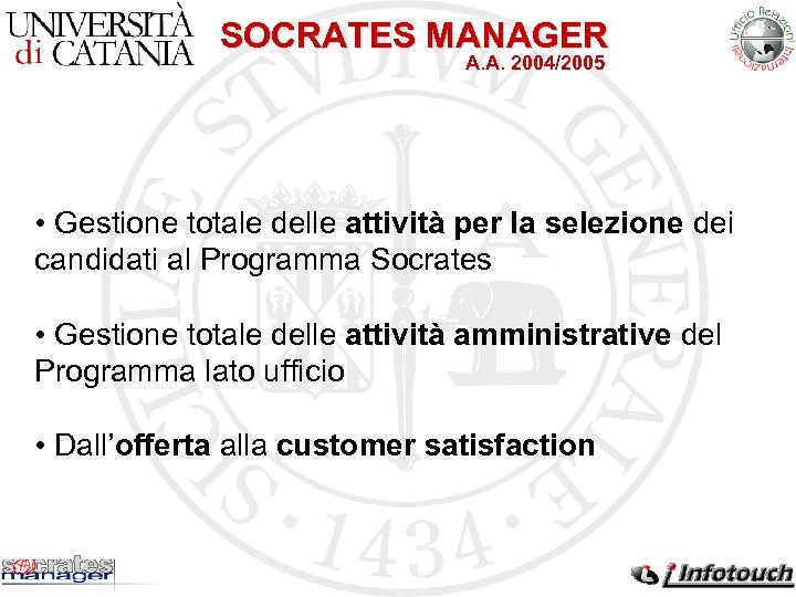 SOCRATES MANAGER A. A. 2004/2005 • Gestione totale delle attività per la selezione dei