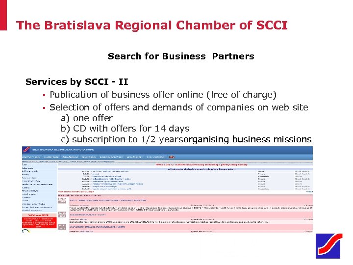 The Bratislava Regional Chamber of SCCI Search for Business Partners Services by SCCI -