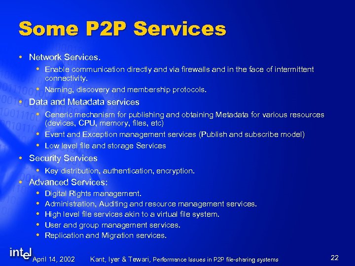Some P 2 P Services Network Services. Enable communication directly and via firewalls and