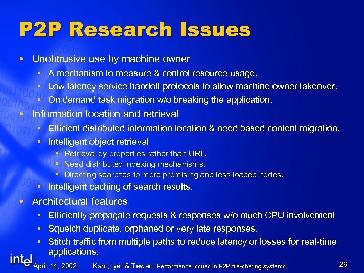 P 2 P Research Issues Unobtrusive use by machine owner A mechanism to measure