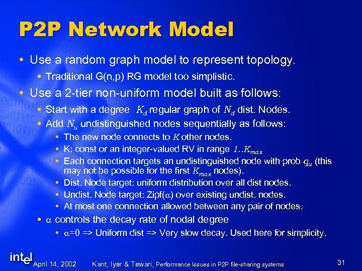 P 2 P Network Model Use a random graph model to represent topology. Traditional