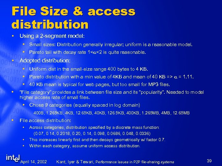 File Size & access distribution Using a 2 -segment model: Small sizes: Distribution generally