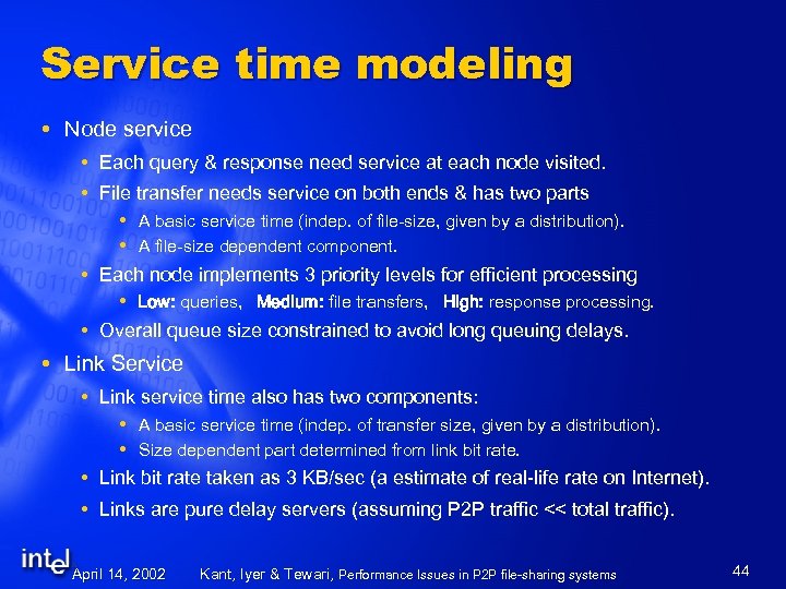 Service time modeling Node service Each query & response need service at each node