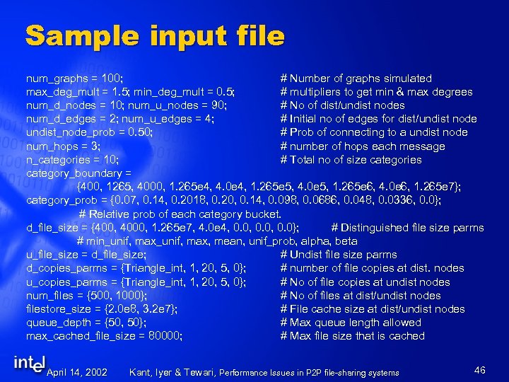 Sample input file num_graphs = 100; # Number of graphs simulated max_deg_mult = 1.