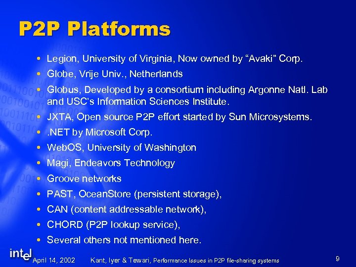 P 2 P Platforms Legion, University of Virginia, Now owned by “Avaki” Corp. Globe,