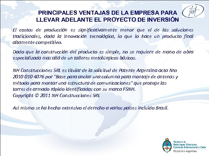 PRINCIPALES VENTAJAS DE LA EMPRESA PARA LLEVAR ADELANTE EL PROYECTO DE INVERSIÓN El costos