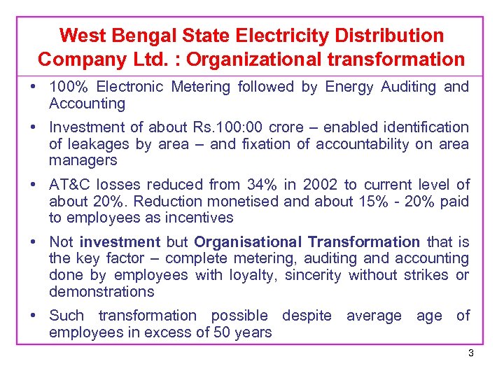West Bengal State Electricity Distribution Company Ltd. : Organizational transformation • 100% Electronic Metering