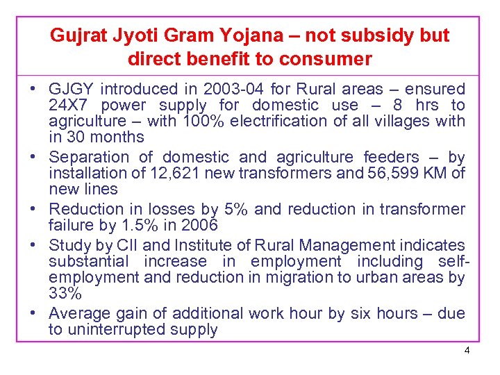 Gujrat Jyoti Gram Yojana – not subsidy but direct benefit to consumer • GJGY