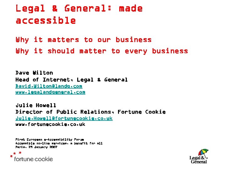 Legal & General: made accessible Why it matters to our business Why it should