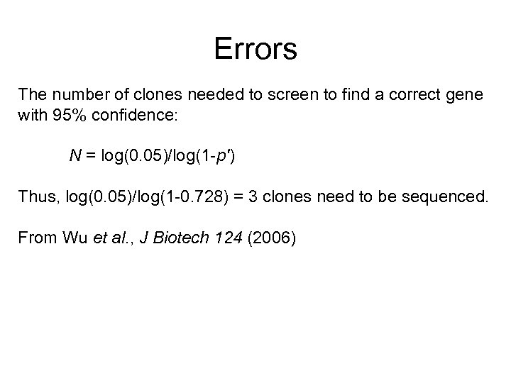 Errors The number of clones needed to screen to find a correct gene with