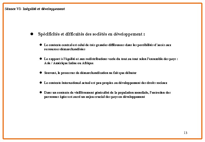 Séance VI- Inégalité et développement l Spécificités et difficultés des sociétés en développement :