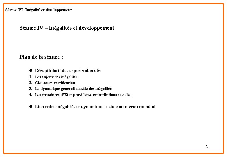 Séance VI- Inégalité et développement Séance IV – Inégalités et développement Plan de la