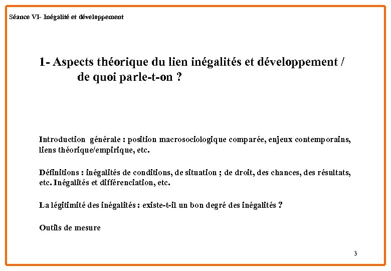 Séance VI- Inégalité et développement 1 - Aspects théorique du lien inégalités et développement