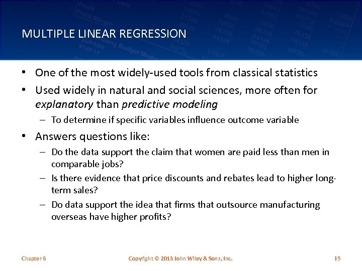MULTIPLE LINEAR REGRESSION • One of the most widely-used tools from classical statistics •